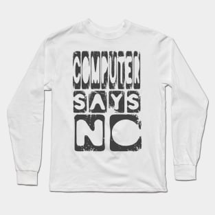 Funny Computer humor slogan Long Sleeve T-Shirt